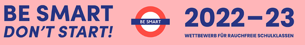 „Be smart- don´t start“